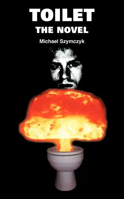 Toilet: The Novel - Paperback