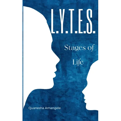 L.Y.T.E.S. Stages of Life - Paperback