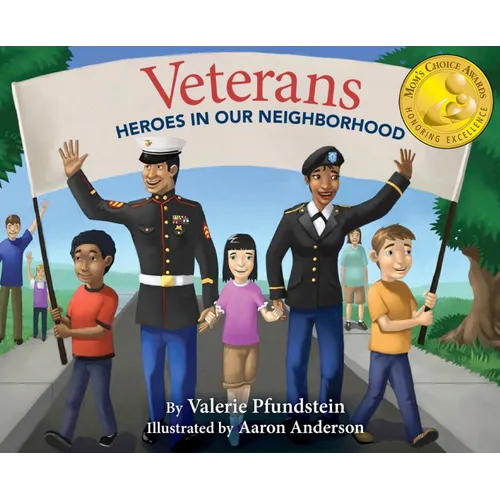 Veterans: Heroes in Our Neighborhood - Hardcover