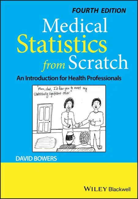 Medical Statistics from Scratch: An Introduction for Health Professionals - Paperback