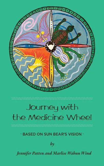 Journey with the Medicine Wheel: Based on Sun Bear's Vision - Paperback