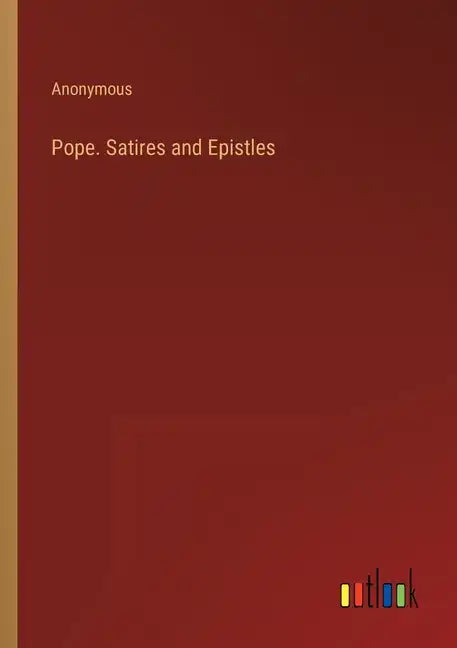 Pope. Satires and Epistles - Paperback