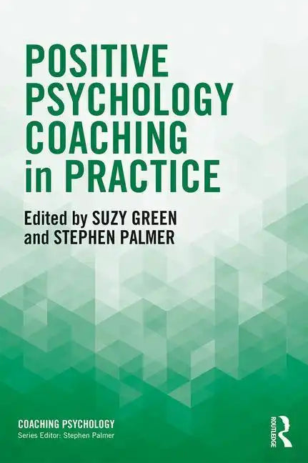 Positive Psychology Coaching in Practice - Paperback