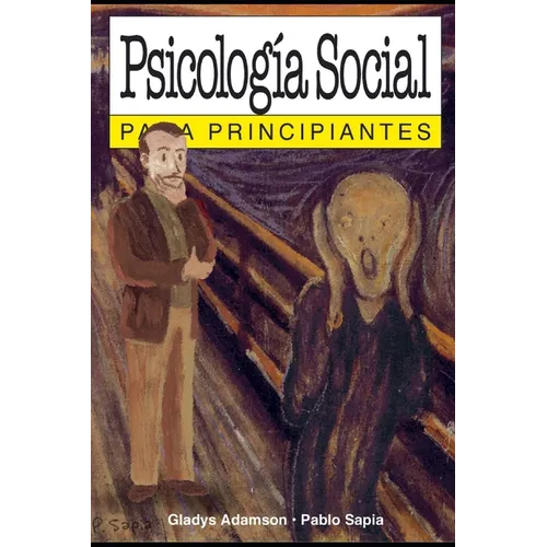 Psicología social para principiantes: con ilustraciones de Pablo Sapia - Paperback