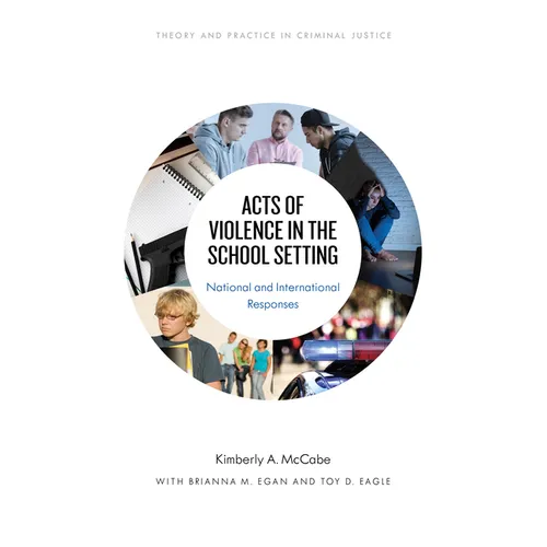 Acts of Violence in the School Setting: National and International Responses - Paperback