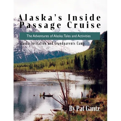 Alaska's Inside Passage Cruise: Tales and Activities - Paperback