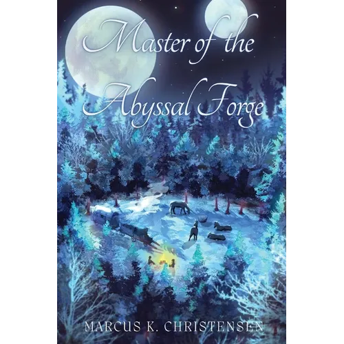 Master of the Abyssal Forge: Volume 1 - Paperback