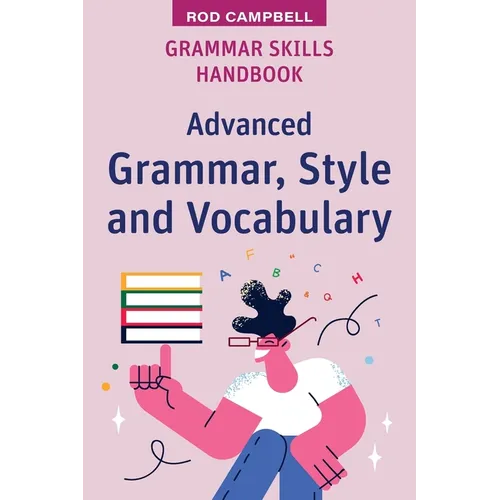 Grammar Skills Handbook: Advanced Grammar, Style and Vocabulary - Paperback