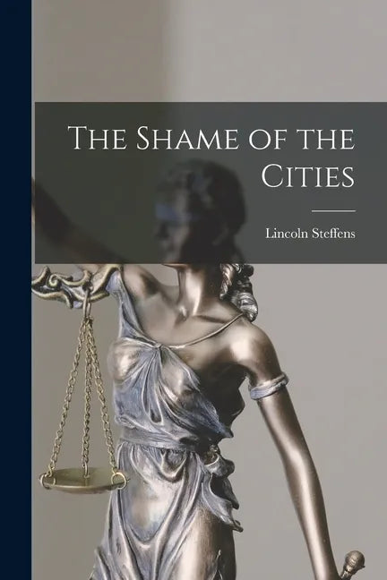 The Shame of the Cities - Paperback