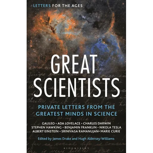 Letters for the Ages Great Scientists: Private Letters from the Greatest Minds in Science - Hardcover