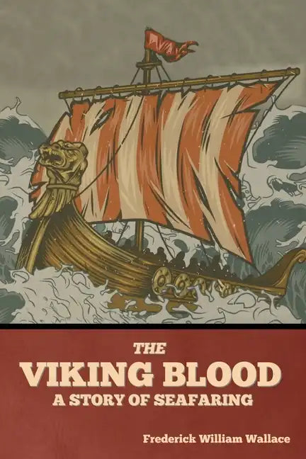 The Viking Blood: A Story of Seafaring - Paperback