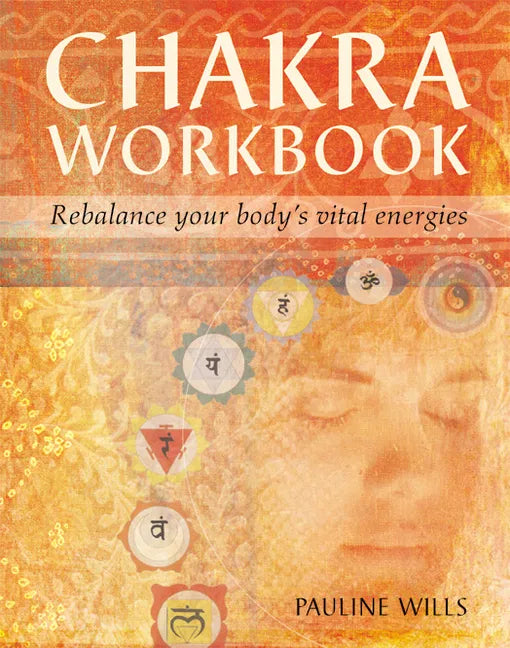 Chakra Workbook: Rebalance Your Body's Vital Energies - Paperback