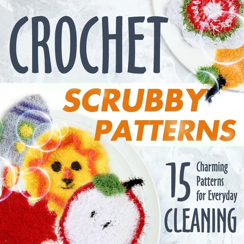 Crochet Scrubby Patterns: 15 Charming Patterns for Everyday Cleaning: Scrubby Tutorials - Paperback