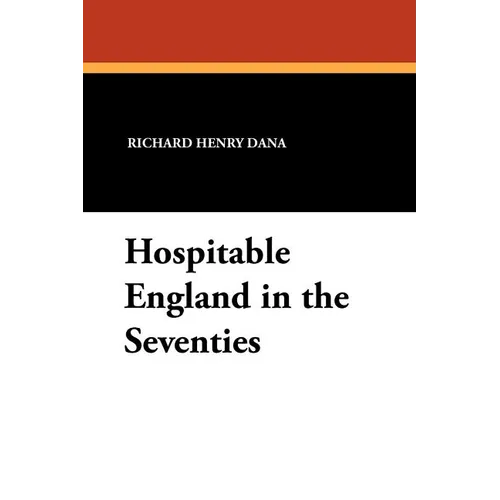 Hospitable England in the Seventies: The Diary of a Young American 1875-1876. - Paperback
