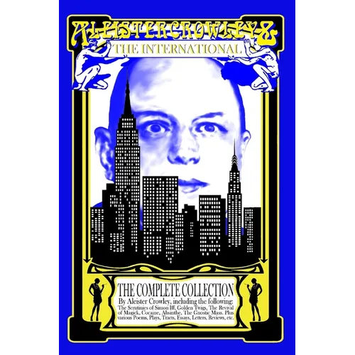 Aleister Crowley & The International: The Complete Collection - Paperback