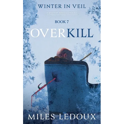 Overkill (Winter in Veil Book 7) - Paperback