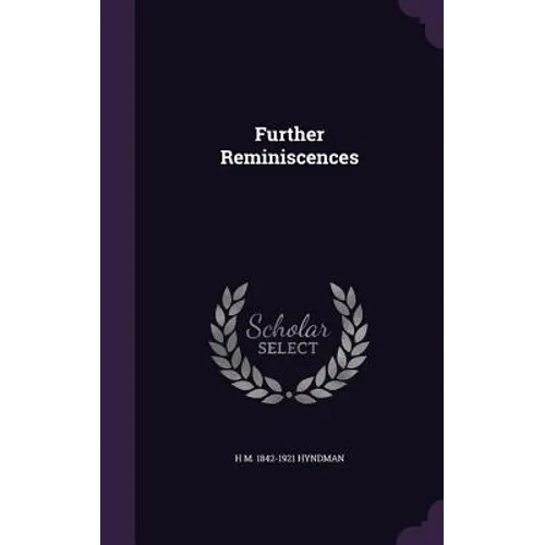 Further Reminiscences - Hardcover
