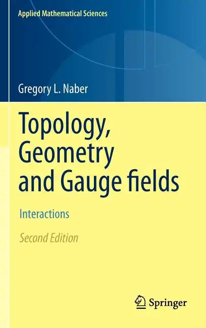 Topology, Geometry and Gauge Fields: Interactions - Hardcover