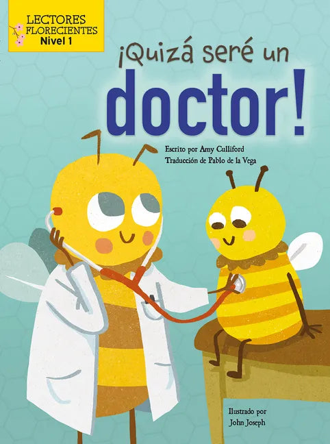 ¡Quizá Seré Un Doctor! (Maybe I'll Bee a Doctor!) - Library Binding