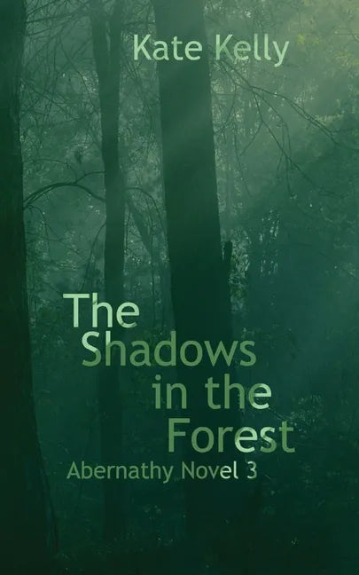 The Shadows in the Forest: Abernathy Novel 3 - Paperback