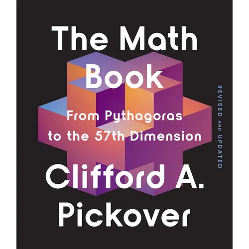 The Math Book: From Pythagoras to the 57th Dimension - Paperback
