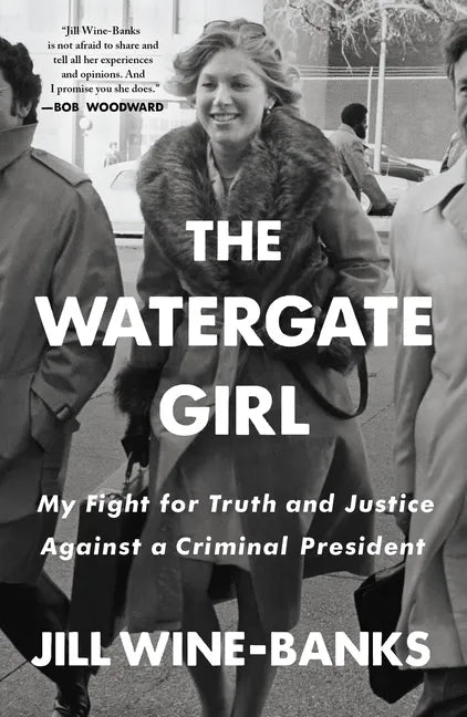 The Watergate Girl: My Fight for Truth and Justice Against a Criminal President - Paperback