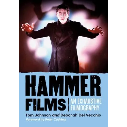 Hammer Films: An Exhaustive Filmography - Paperback