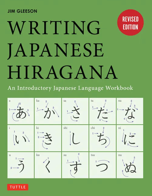 Writing Japanese Hiragana: An Introductory Japanese Language Workbook: Learn and Practice the Japanese Alphabet - Paperback