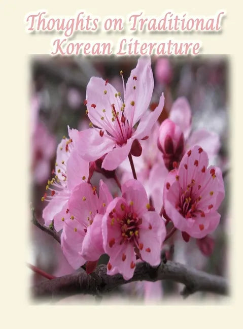 Thoughts on Traditional Korean Literature - Hardcover