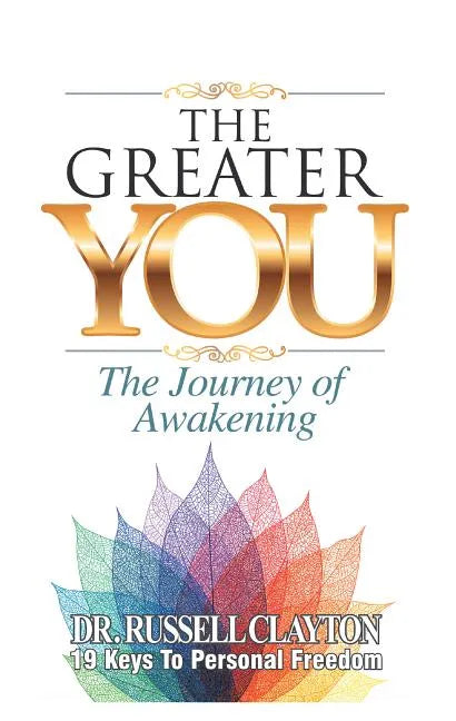 The Greater You: The Journey of Awakening - Paperback