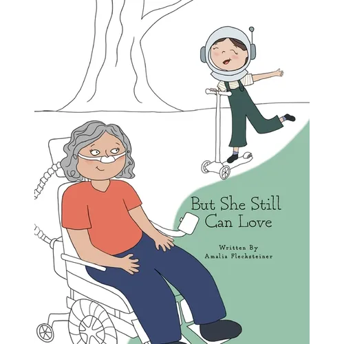 But She Still Can Love: A Child's Understanding of ALS - Paperback