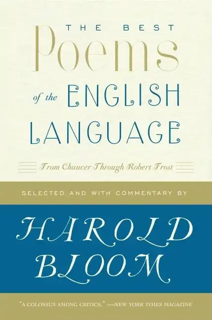 The Best Poems of the English Language: From Chaucer Through Robert Frost - Paperback