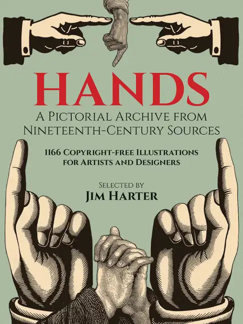 Hands: A Pictorial Archive from Nineteenth-Century Sources - Paperback