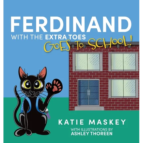 Ferdinand with the Extra Toes Goes to School! - Hardcover