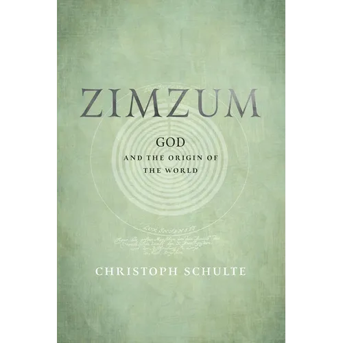 Zimzum: God and the Origin of the World - Hardcover
