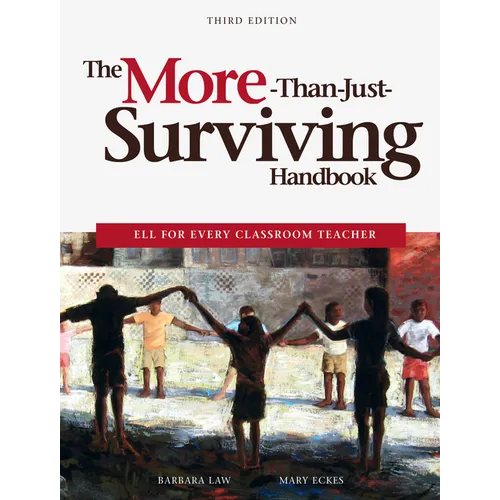 The More-Than-Just-Surviving Handbook: Ell for Every Classroom Teacher - Paperback