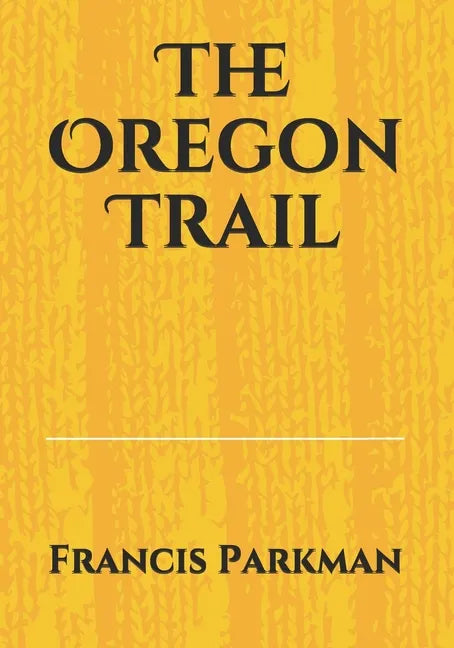 The Oregon Trail - Paperback