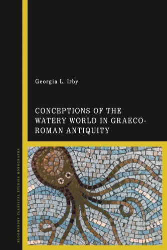 Conceptions of the Watery World in Greco-Roman Antiquity - Paperback
