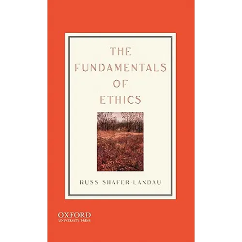 The Fundamentals of Ethics - Hardcover