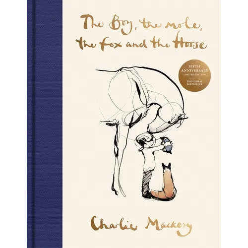 The Boy, the Mole, the Fox and the Horse Fifth Anniversary Limited Edition: The Global Bestseller - Hardcover