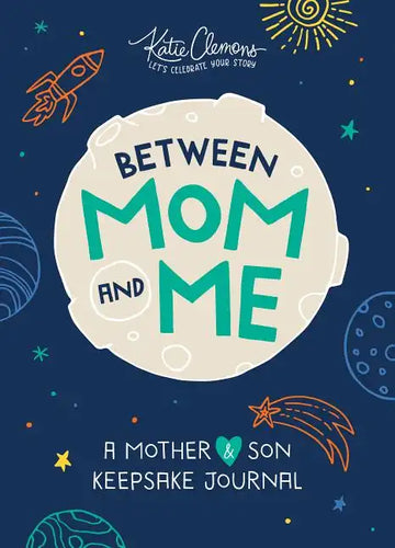 Between Mom and Me: A Mother and Son Keepsake Journal - Paperback