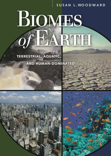 Biomes of Earth: Terrestrial, Aquatic, and Human-Dominated - Hardcover