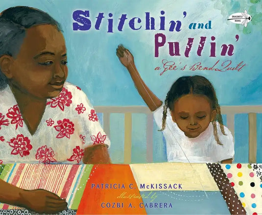 Stitchin' and Pullin': A Gee's Bend Quilt - Paperback