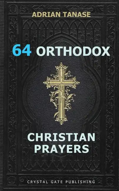 64 Orthodox Christian Prayers - Paperback