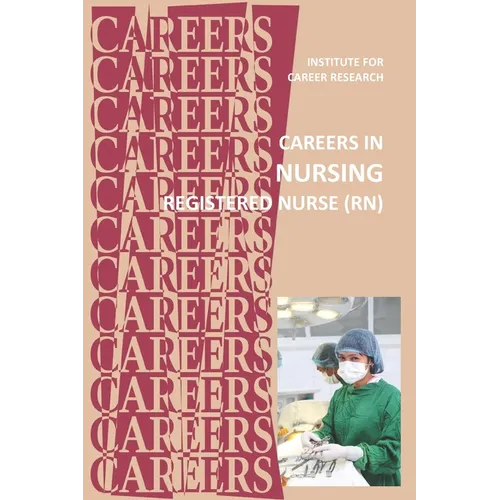 Careers in Nursing: Registered Nurse (RN) - Paperback