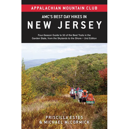 Amc's Best Day Hikes in New Jersey: Four-Season Guide to 50 of the Best Trails in the Garden State, from the Skylands to the Shore - Paperback
