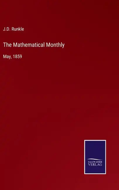 The Mathematical Monthly: May, 1859 - Hardcover