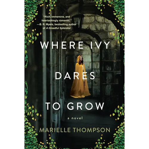 Where Ivy Dares to Grow: A Gothic Time Travel Love Story - Paperback