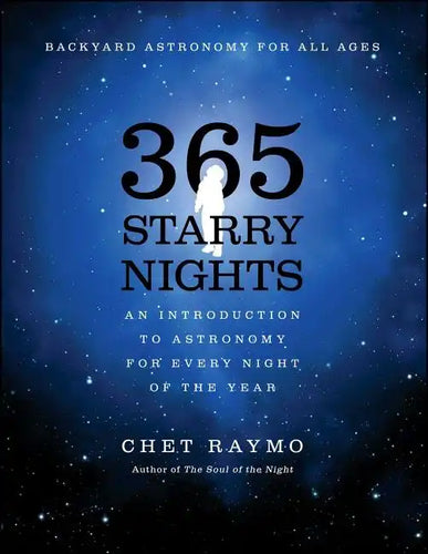 365 Starry Nights: An Introduction to Astronomy for Every Night of the Year - Paperback