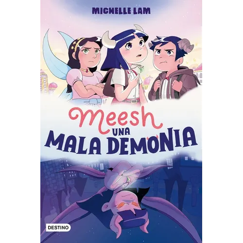 Meesh. Una Mala Demonia (Novela Gráfica) / Meesh the Bad Demon (a Graphic Novel) - Paperback